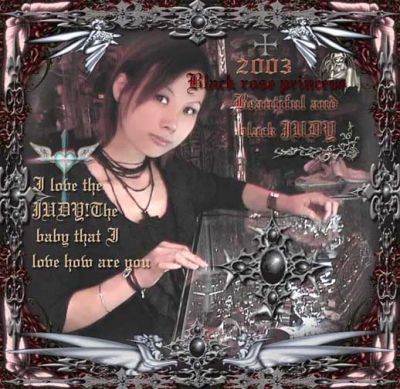JUDY2003
HI!I am a Chinese Gothic!You is good!the person!
