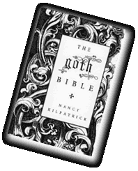 The Goth Bible - by Nancy Kilpatrick